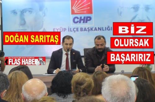 Doğan Sarıtaş CHP İlçe Başkan adayı açıkladı. Eyüp Flaş Haber (3)