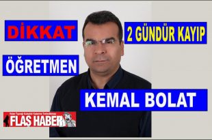 Eyüpsultan’a bağlı Akpınar Mahallesinde görevli Öğretmen Kemal Bolat’ın iki gündür kayıp olduğu ve telefonununa ulaşılamıyor