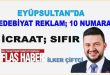 İLKER ÇİFTÇİ; "EYÜPSULTAN BELEDİYESİ 8  AYDA EDEBİYAT:10 İCRAAT:0